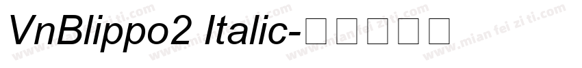 VnBlippo2 Italic字体转换